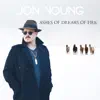 The Jon Young Band - Ashes of Dreams of Fire